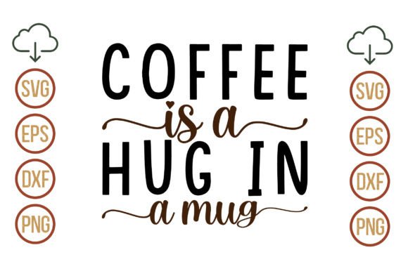 Coffee is a Hug in a Mug SVG Review