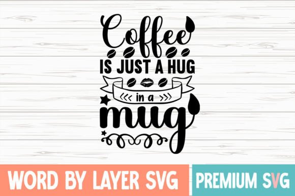 Coffee is Just a Hug in a Mug Svg Review