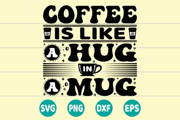 Coffee is Like a Hug in a Mug SVG Review