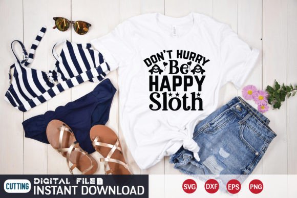 Don t Hurry Be Happy Sloth Svg Review