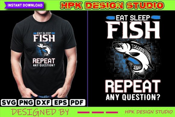 Eat Sleep Fish Repeat Any Question Embroidery Design Review