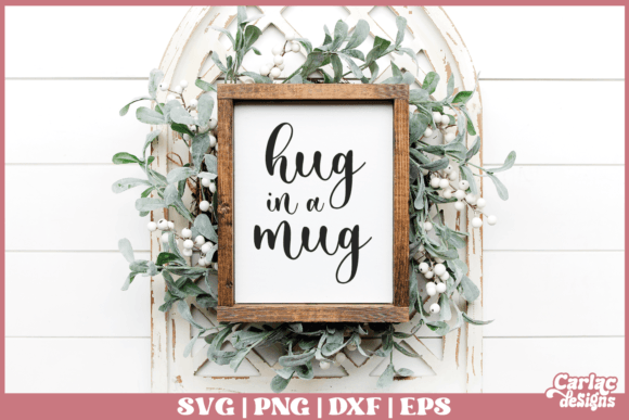 Hug in a Mug SVG Coffee SVG Review