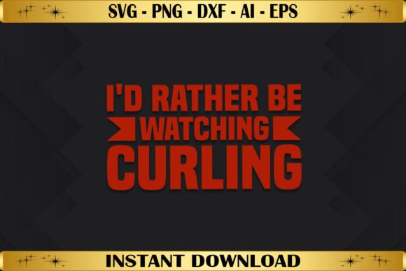 I d Rather Be Watching Curling Embroidery Design