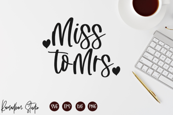 Miss to Mrs Svg for Embroidery Projects