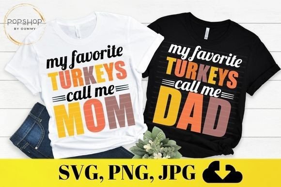My Favorite Turkeys Call Me Dad Mom Embroidery Review